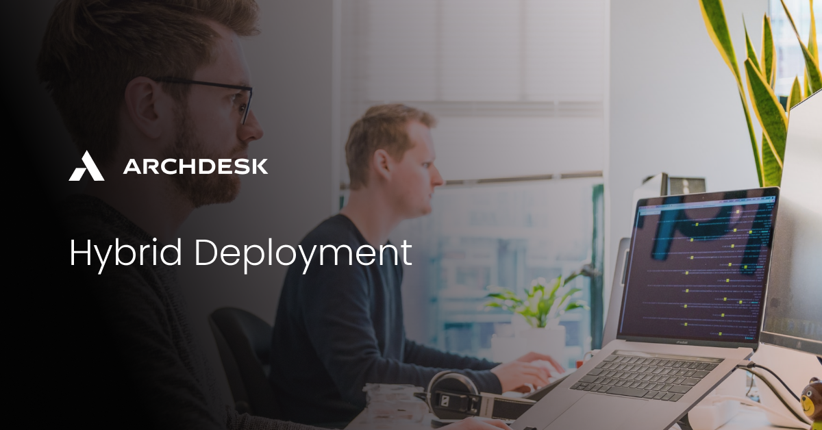 Hybrid Deployment Compliance Archdesk