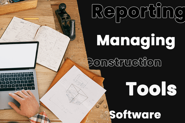 The 11 Best Construction Reporting Software Tools in 2025